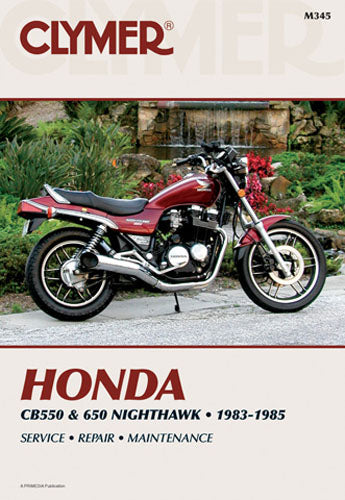 CLYMER Manual for Honda CB550 & CB650 Nighthawk 1983-1985, Part Number CM345