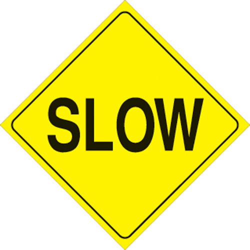 VOSS SIGNS 405 SLO YR Yellow Plastic Reflective Sign - 12 Inch Slow Warning Sign