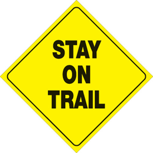 VOSS SIGNS 417 SOT YR Yellow Plastic Reflective Sign - Stay on Trail, 12 inches