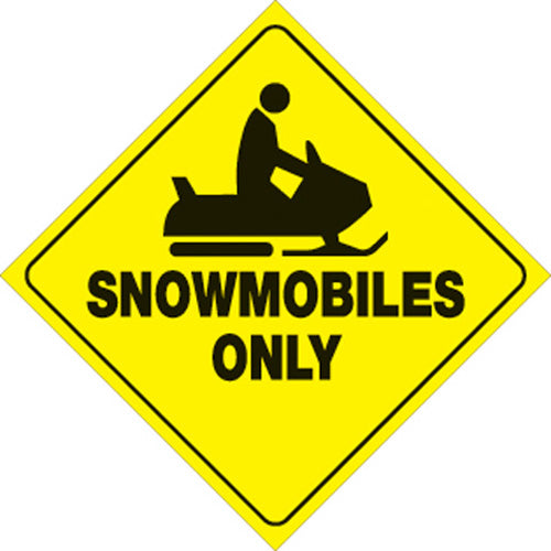 VOSS SIGNS Yellow Plastic Reflective Sign 12 inches – Snowmobiles Only (Part Number 439 SNO YR)